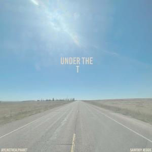 อัลบัม Under The T (feat. Saintboy Reggie) ศิลปิน Jaylikethealphabet