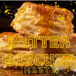 Nitti Gritti的專輯Butter Biscuit (Explicit)