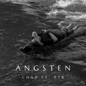 Chaz的專輯Angsten (feat. PTR)