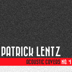 Patrick Lentz的專輯Acoustic Covers No. 4