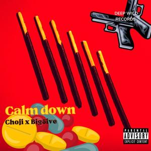 อัลบัม Calm down (feat. Big5ive) (Explicit) ศิลปิน Choji