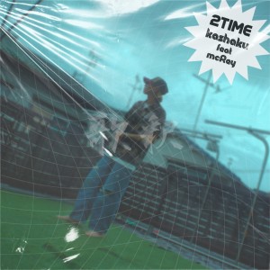 Listen to 2time (feat. mcRey) song with lyrics from 歌釈
