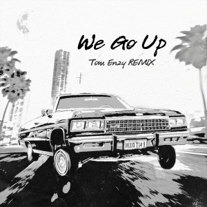 อัลบัม We Go Up (Tom Enzy Remix) ศิลปิน PEEJAY