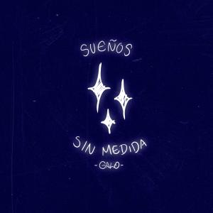 Galo的專輯Sueños Sin Medida (Explicit)