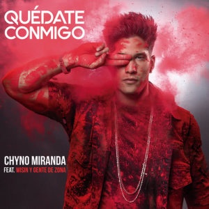 ดาวน์โหลดและฟังเพลง Quédate Conmigo พร้อมเนื้อเพลงจาก Chyno Miranda