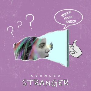 收聽Avonlea的Stranger (Explicit)歌詞歌曲