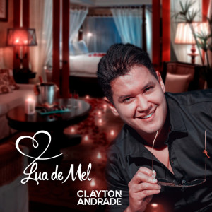 Clayton Andrade的专辑Lua de mel