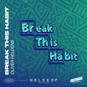 Oliver Heldens的專輯Break This Habit (feat. Kiko Bun)