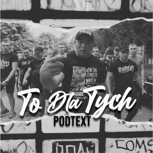 ดาวน์โหลดและฟังเพลง To dla tych (Explicit) พร้อมเนื้อเพลงจาก Młody Podtext