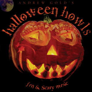 Andrew Gold的專輯Halloween Howls: Fun & Scary Music