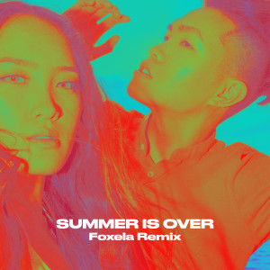 SUMMER IS OVER (feat. Gareth.T) (Foxela Remix) dari Cherie Joshie