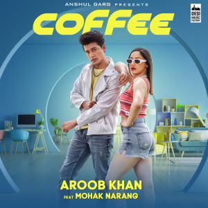 Dengarkan lagu Coffee nyanyian Aroob Khan dengan lirik