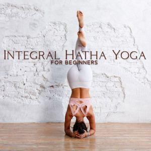 Integral Hatha Yoga for Beginners (Yoga Class, Meditation and Relaxation) dari Alice YogaCoach