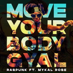 Mykal Rose的專輯Move your body Gyal (feat. Mykal Rose)