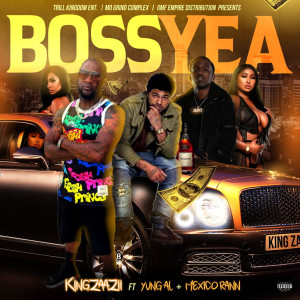 Listen to Boss Yea (Explicit) song with lyrics from King Zaa Zii
