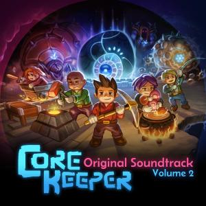 อัลบัม Core Keeper: Volume 2 (Original Game Soundtrack) ศิลปิน Jonathan Geer