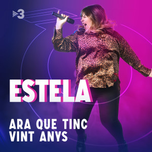 Ara Que Tinc Vint Anys (En directe) dari Estela