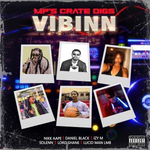 MP's Crate Digs的專輯Vibinn (Explicit)