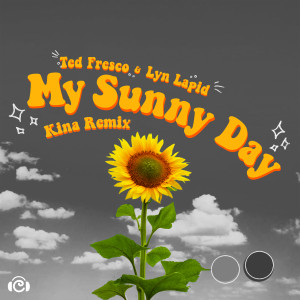อัลบัม My Sunny Day (Kina Remix) ศิลปิน Ted Fresco