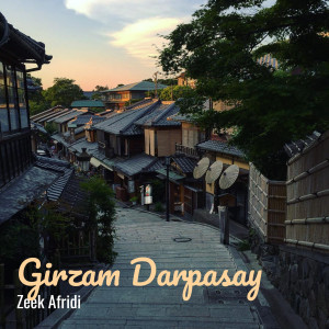 Listen to Girzam Darpasay song with lyrics from Zeek Afridi