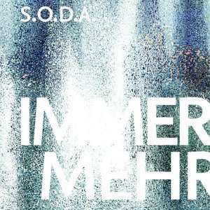 ดาวน์โหลดและฟังเพลง Immer mehr พร้อมเนื้อเพลงจาก S.O.D.A.