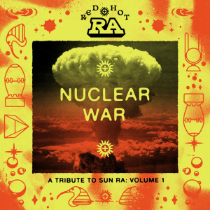 อัลบัม Red Hot & Ra : Nuclear War ศิลปิน Red Hot Org