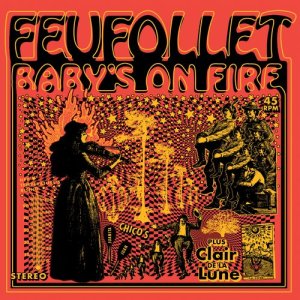 收聽Feufollet的Baby's on Fire歌詞歌曲