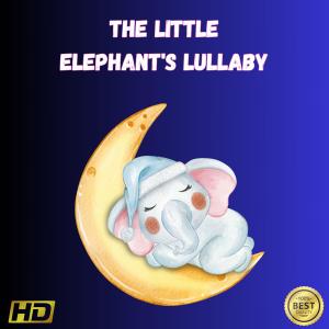 Baby Lullabies的專輯The Little Elephant's Lullaby