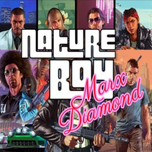 ดาวน์โหลดและฟังเพลง Nature Boy (Explicit) พร้อมเนื้อเพลงจาก Marx Diamond