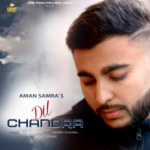 ดาวน์โหลดและฟังเพลง Dil Chandra พร้อมเนื้อเพลงจาก Aman Samra