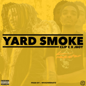Listen to Yard Smoke (Explicit) song with lyrics from Clip C