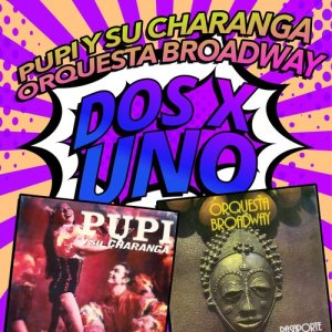 Pupi Y Su Charanga的專輯Dos X Uno
