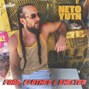 Neto Yuth的專輯Food, Clothes & Shelter
