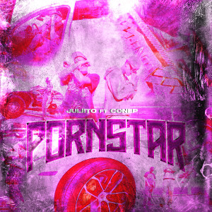 Juliito的專輯Pornstar (Explicit)
