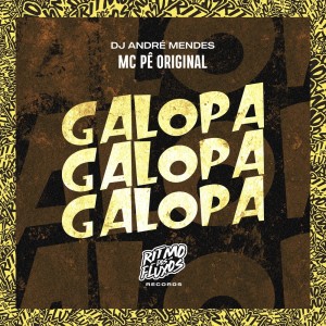Listen to Galopa Galopa Galopa (Explicit) song with lyrics from MC Pê Original