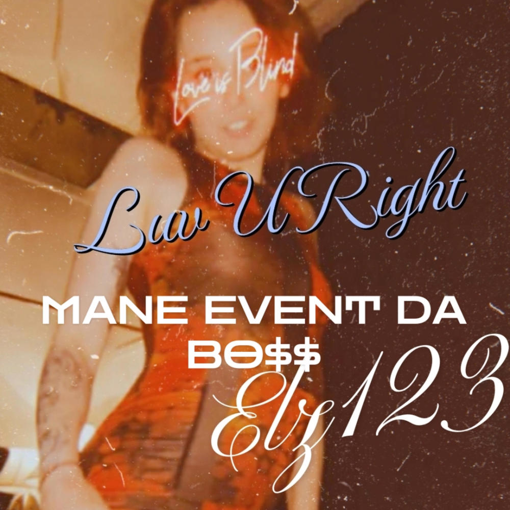 Luv U Right (feat. Elz123) (Explicit)