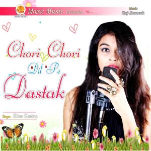 Miss Chetna的專輯Chori Chori Dil Pe Dastak