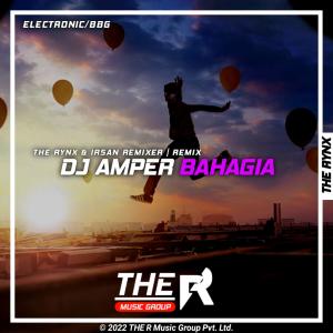 Album DJ Amper Bahagia (Irsan Remixer Remix) from The Rynx