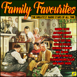 Family Favourites - The Greatest Radio Stars of All Time dari Various Artists