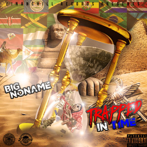 BIG NONAME的專輯Trapped in Time (Explicit)