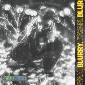 Listen to Blurry song with lyrics from Fayan