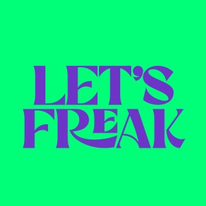 收聽LOVRA的Let's Freak (Extended Mix)歌詞歌曲
