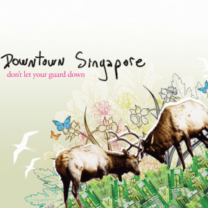 Downtown Singapore的专辑Don't Let Your Guard Down