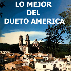 อัลบัม Lo Mejor Del Dueto America ศิลปิน Dueto America