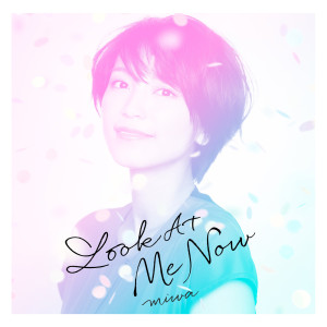 Miwa的專輯Look At Me Now