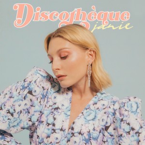 ดาวน์โหลดและฟังเพลง Discothèque พร้อมเนื้อเพลงจาก Janie
