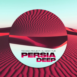 Album Persia Deep from Techno Project