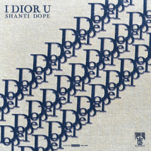 Shanti Dope的專輯I Dior U (Explicit)