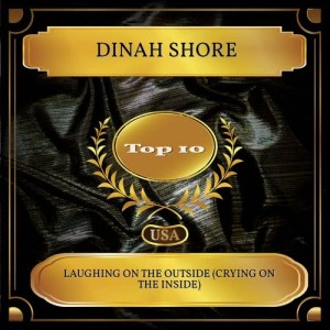 收听Dinah Shore的Laughing On The Outside (Crying On The Inside)歌词歌曲
