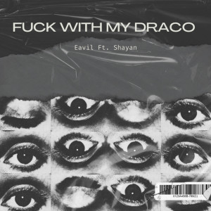 Album Fuck with my draco (Explicit) from EaViL